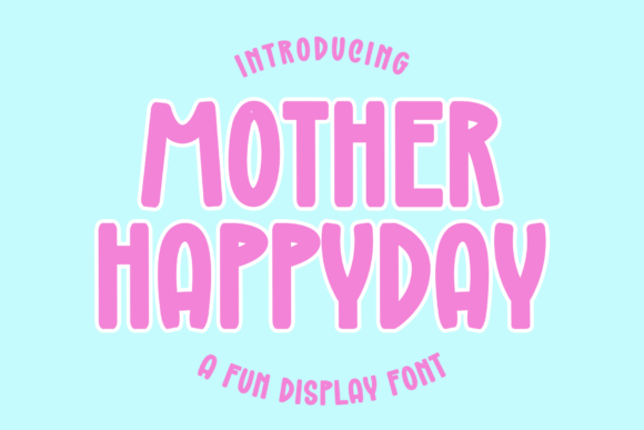 A Mother Happyday Font for Campaigns That Feel Human